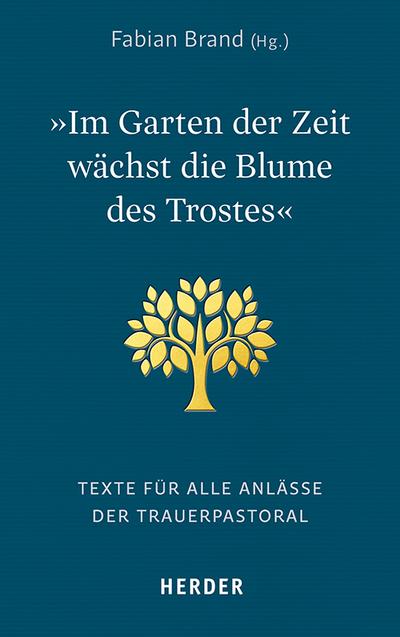 "Im Garten der Zeit wächst die Blume des Trostes"