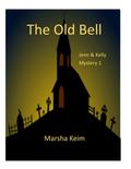 The Old Bell (Jenn & Kelly Mystery, #1)