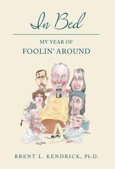 In Bed: My Year of Foolin’ Around