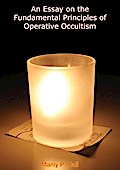 Essay on the Fundamental Principles of Operative Occultism