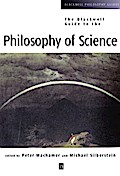 The Blackwell Guide to the Philosophy of Science