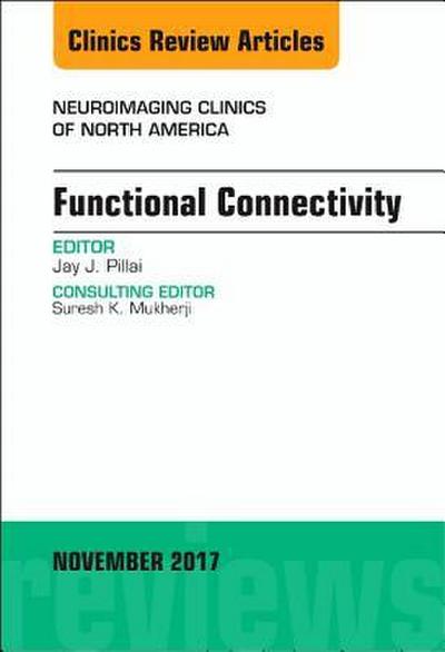Functional Connectivity, an Issue of Neuroimaging Clinics of North America