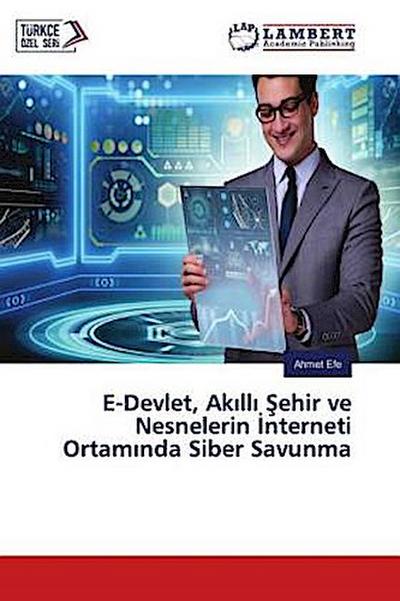 E-Devlet, Ak¿ll¿ ¿ehir ve Nesnelerin ¿nterneti Ortam¿nda Siber Savunma