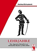 Lehrjahre - Über allgemeine Wehrpflicht und indivi