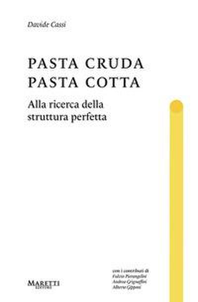 Cassi, D: Pasta cruda, pasta cotta. Alla ricerca della strut