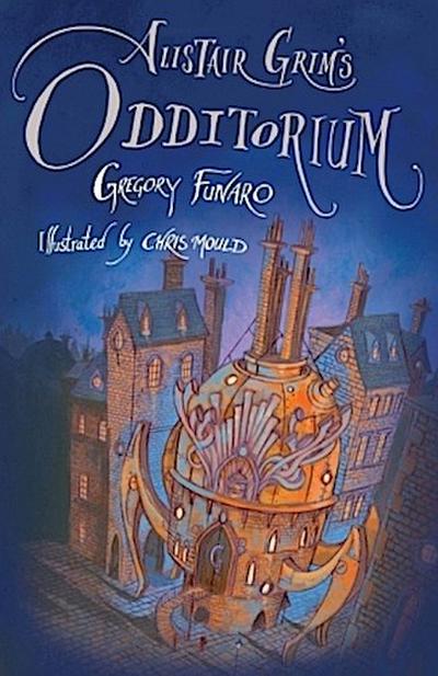 Alistair Grim’s Odditorium