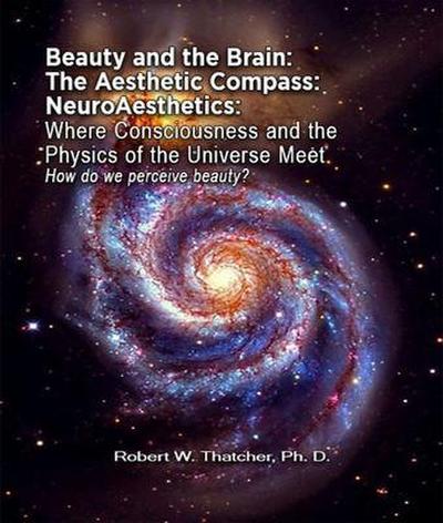 Beauty and the Brain: The Aesthetic Compass NeuroAesthetics