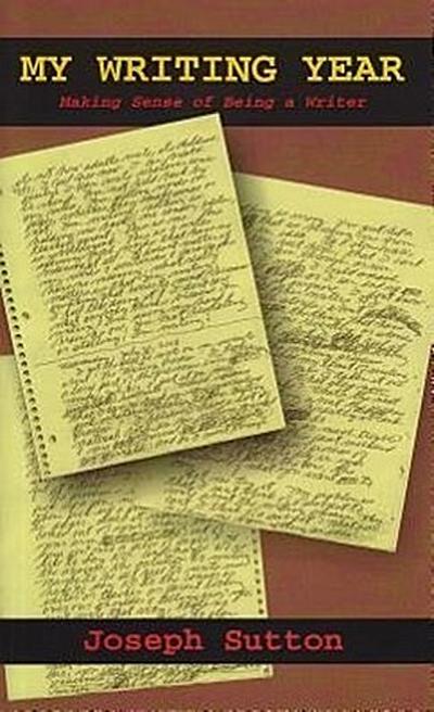 My Writing Year: Making Sense of Being a Writer