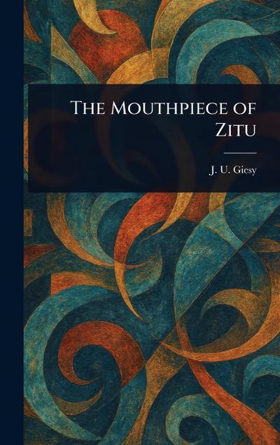 The Mouthpiece of Zitu