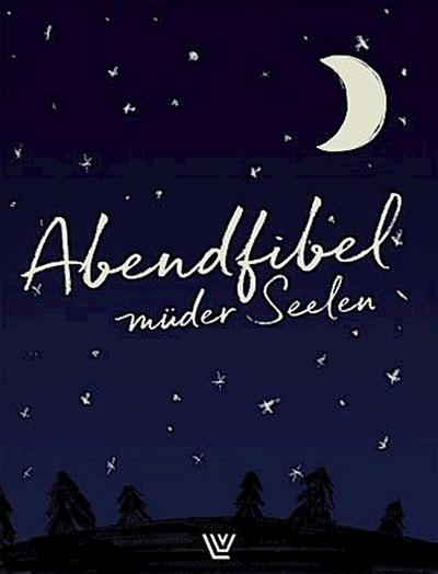 Abendfibel müder Seelen