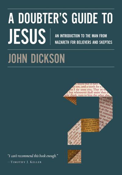 A Doubter’s Guide to Jesus
