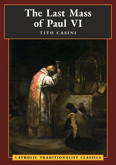The Last Mass of Paul VI