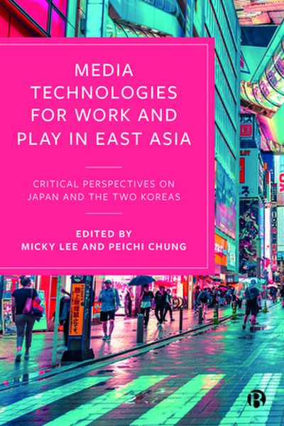 Media Technologies for Work and Play in East Asia