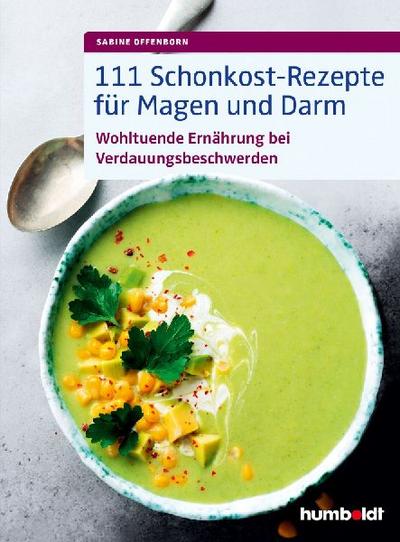 111 Schonkost-Rezepte für Magen und Darm 