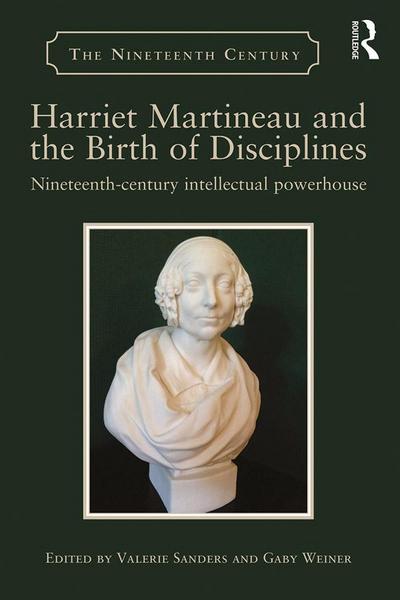 Harriet Martineau and the Birth of Disciplines