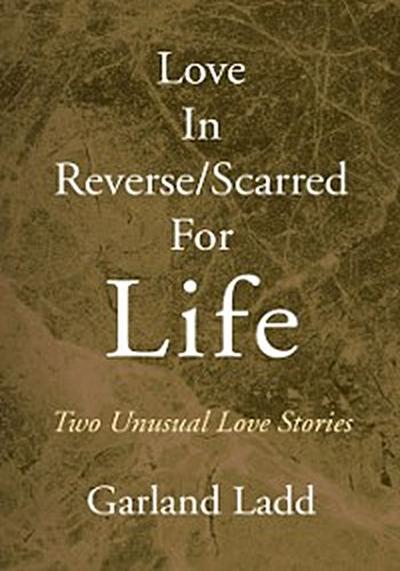 Love in Reverse/Scarred for Life
