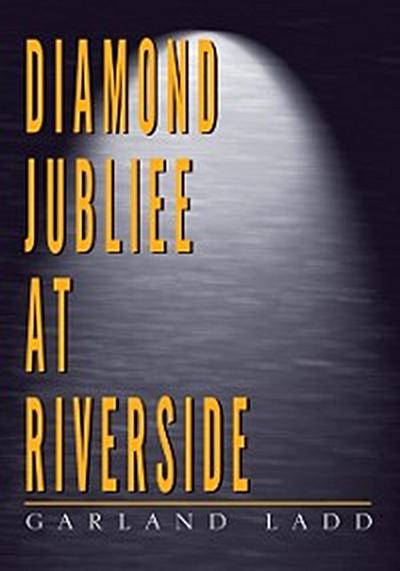 Diamond Jubilee at Riverside