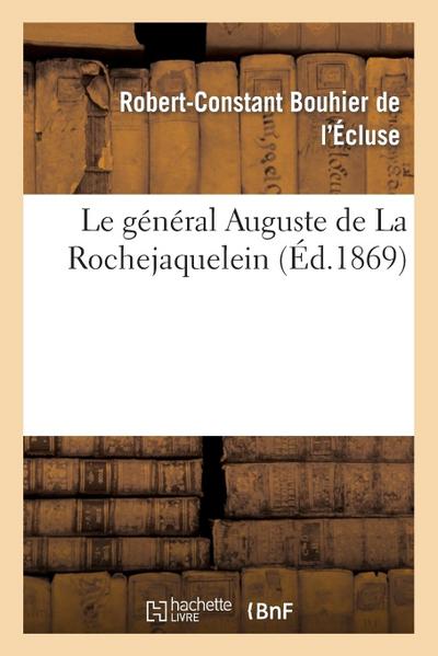 Le Général Cte Auguste de la Rochejaquelein