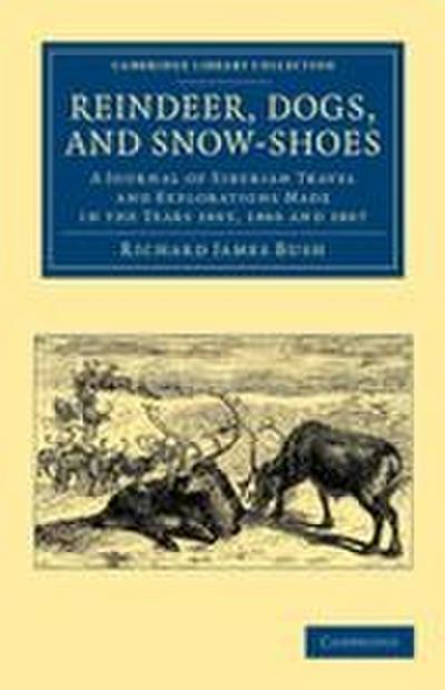 Reindeer, Dogs, and Snow-Shoes