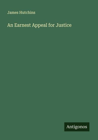 An Earnest Appeal for Justice