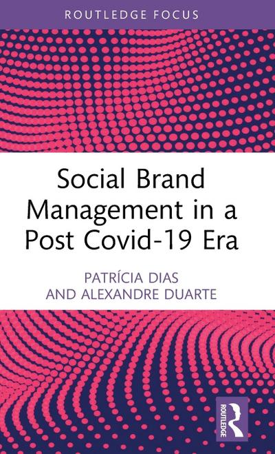 Social Brand Management in a Post Covid-19 Era