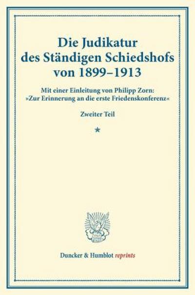 Die Judikatur des Ständigen Schiedshofs von 1899-1913.