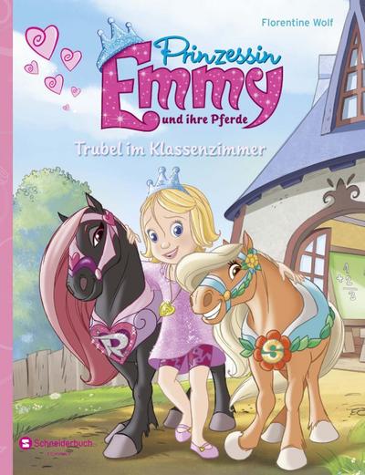 Prinzessin Emmy und ihre Pferde - Trubel im Klassenzimmer