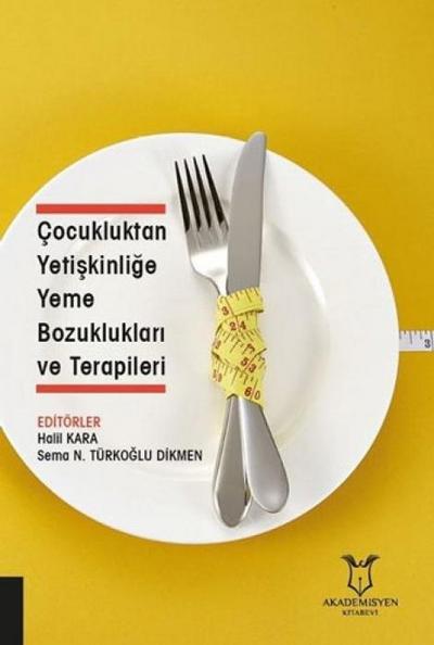 Cocukluktan Yetiskinlige Yeme Bozukluklari ve Terapileri