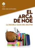 El Arca de Noé: la escuela salva del diluvio