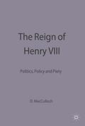 The Reign of Henry VIII