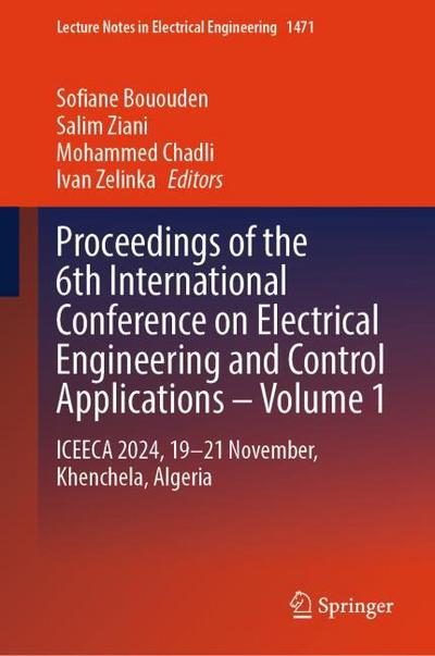 Proceedings of the 6th International Conference on Electrical Engineering and Control Applications - Volume 1