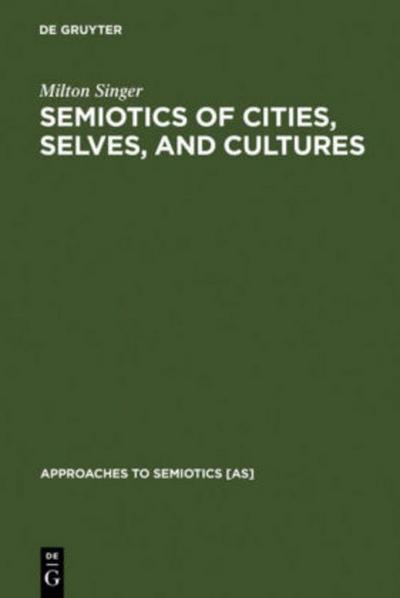 Semiotics of Cities, Selves, and Cultures
