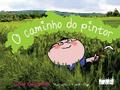 O caminho do pintor