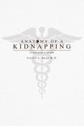 Anatomy of a Kidnapping