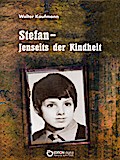Stefan - Jenseits der Kindheit