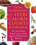Dana Carpender’s Every Calorie Counts Cookbook