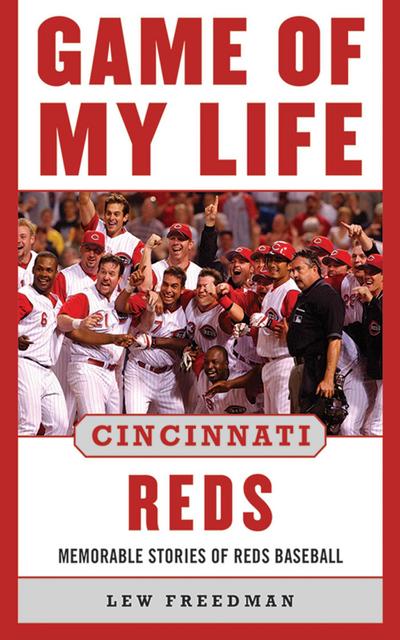 Game of My Life Cincinnati Reds