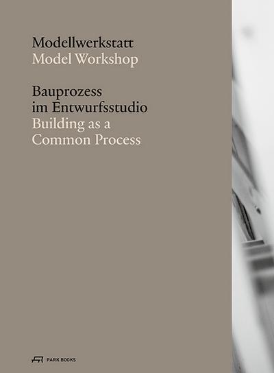 Modellwerkstatt/Model Workshop