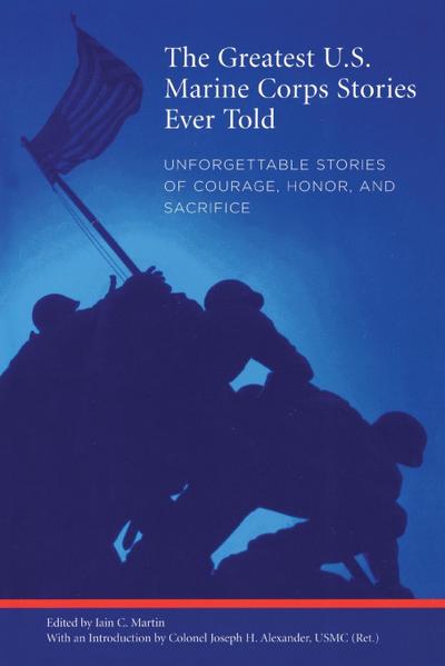 Greatest U.S. Marine Corps Stories Ever Told