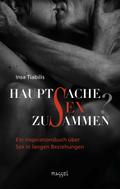 Hauptsache Sex zusammen?