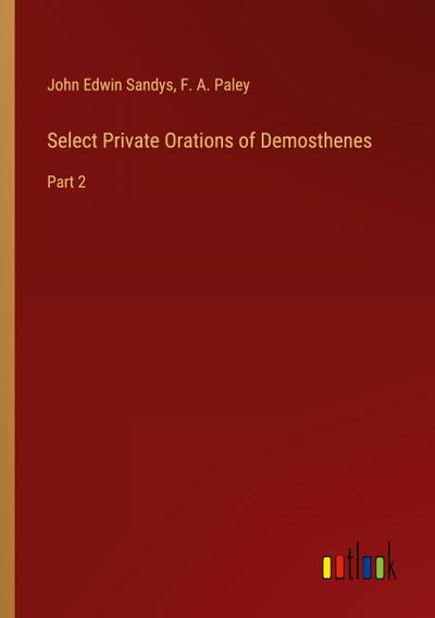 Select Private Orations of Demosthenes