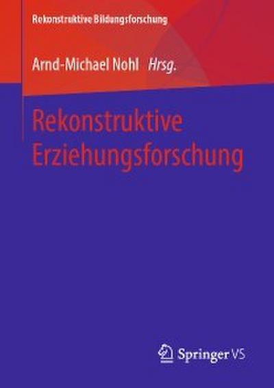 Rekonstruktive Erziehungsforschung