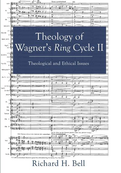 Theology of Wagner’s Ring Cycle II