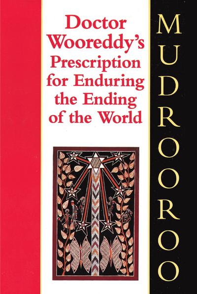 Doctor Wooreddy’s Prescription for Enduring the End of the World