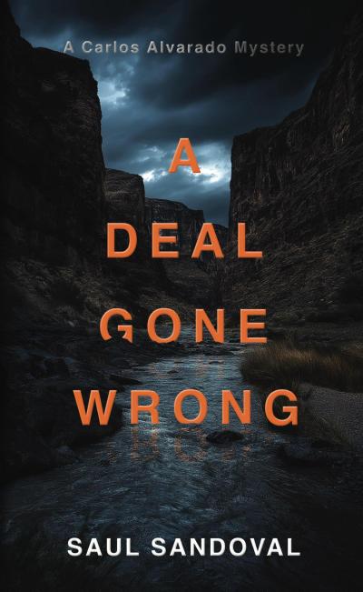 A Deal Gone Wrong (A Carlos Alvarado Mystery, #1)