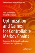 Optimization and Games for Controllable Markov Chains