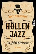 Höllenjazz in New Orleans von Ray Celestin | Ebook