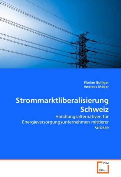 Strommarktliberalisierung Schweiz