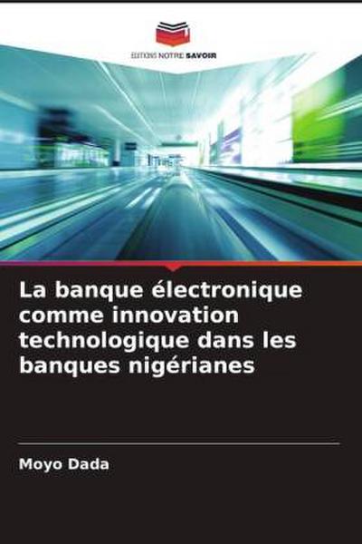 La banque électronique comme innovation technologique dans les banques nigérianes