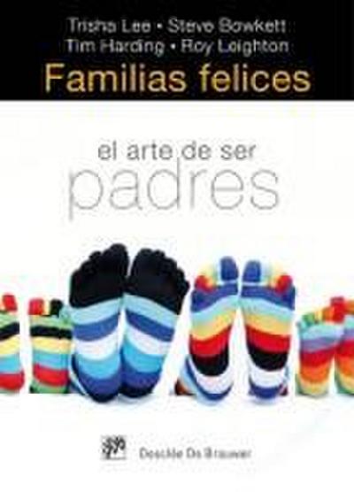 Familias felices : el arte de ser padres